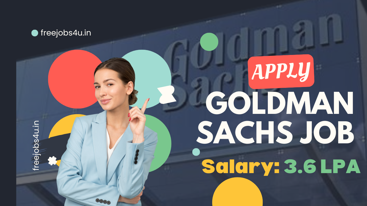 Goldman Sachs job Latest Goldman Sachs Job Recruitment 2024